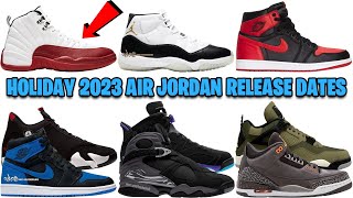 HOLIDAY 2023 AIR JORDAN RELEASE DATES GUIDE 🔥 [upl. by Paloma]