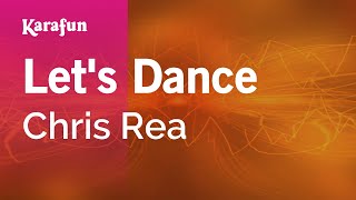 Lets Dance  Chris Rea  Karaoke Version  KaraFun [upl. by Monsour842]