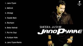 JANO PYARE  SHEERA JASVIR  FULL SONGS JUKEBOX [upl. by Scevor990]