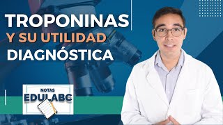 🔬Troponinas y su utilidad diagnóstica  📝 Notas EduLabC [upl. by Karel730]