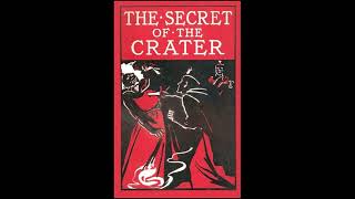 The Weird and the Wonderful DIV The Secret of the Crater by Duffield Osborne [upl. by Anahahs]