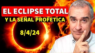 🌞🌑¡Prepárate Eclipse Solar y Profecía Bíblica el 8 de Abril de 2024 ¡El tiempo se agota [upl. by Leile32]