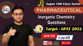 PHARMACEUTICAL INORGANIC CHEMISTRY  GPAT  SUPER 100 CLASSES [upl. by Sobmalarah]