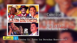 Carcelero  The Latin Brothers  Discos Fuentes [upl. by Ycrep]