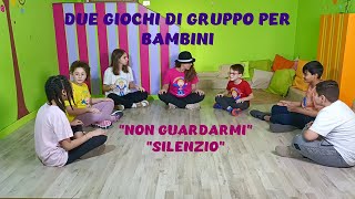 DUE GIOCHI DI GRUPPO PER INFANZIA E PRIMARIA  quotNON GUARDARMIquot E quotSILENZIOquot [upl. by Naryt]