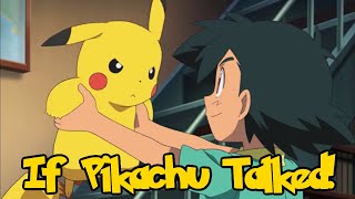 IF POKÉMON TALKED Ash First Meets Pikachu I Choose You [upl. by Margit]