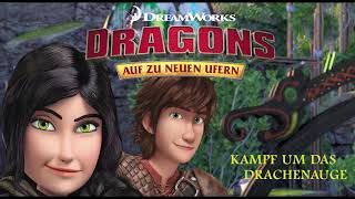 Dragons  Auf zu neuen Ufern  Folge 32 Kampf um das Drachenauge  Teil 2 Hörspiel [upl. by Walling]