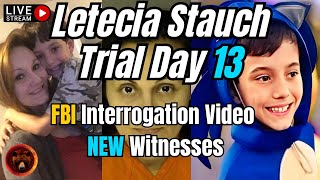 Letecia Stauch Trial Day 13 Livestream  FBI Video Interview and NEW Witnesses [upl. by Shayna100]