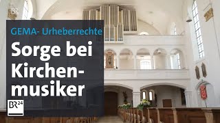 Wegen neuer Regeln beim Urheberrecht drohen in Kirchen Konzertabsagen  BR24 [upl. by Senhauser]