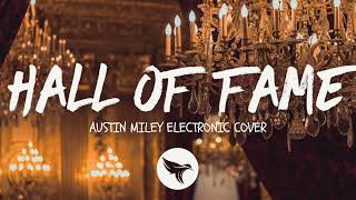 The Script feat william  Hall Of Fame  Austin Miley Electronic Cover [upl. by Arhas]