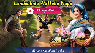 LAMBOIBIDA MITTABA NUPA  Phunga Wari [upl. by Yl]