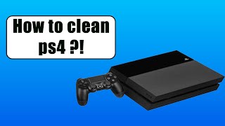 How to Clean PlayStation 4 CUH1003APS4CLEANING [upl. by Osrock]