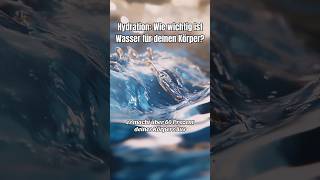 Hydration  Wie wichtig ist Wasser für deinen Körper🚰 wasser hydration gesundheitstipps [upl. by Notyap]