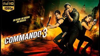 “Commando 3”  FULL MOVIES HD FACTS  Vidyut Jammwal Adah Sharma Angira Dhar Gulshan D Aditya D [upl. by Ymmac]