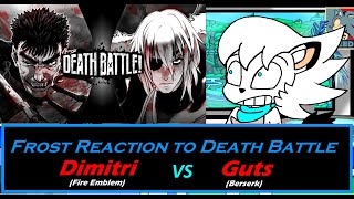 Frost Reaction to Death Battle Dimitri Vs Guts [upl. by Eednam]