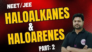 HALOALKANES AND HALOARENES  LEC2 NEET JEE MAINS CBSE chemistry jeemains neet [upl. by Valerlan]