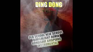 DJHIGHLIGHT DING DONG OLD SCHOOL NEW SCHOOL REMIX KOMASAVA INSTRUMENTAL dingdong6371 dancehall [upl. by Luciana]