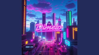 Dimelo [upl. by Sirap]