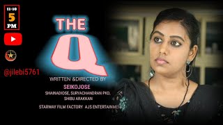 THE Q MALAYALAM SHORT FILM WRITTEN amp DIRECTED BY SEIKOJOSEriyasherry [upl. by Mast]