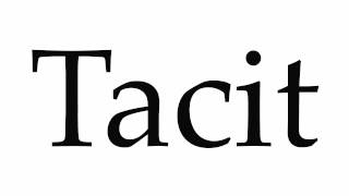 How to Pronounce Tacit [upl. by Naved]