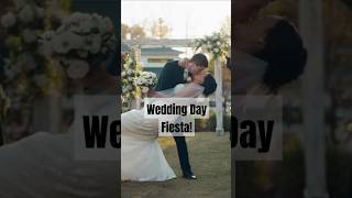 Wedding Day Fiesta [upl. by Aneeles]