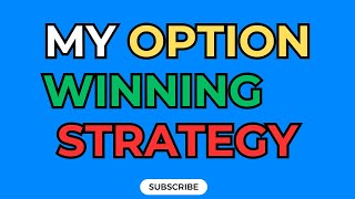 MY WINNING OPTION STRATEGY [upl. by Rivalee]