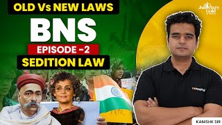 New Sedition Law Under BNS  Bharatiya Nyaya Sanhita  Criminal Law Bill 2023  New vs Old  EP 2 [upl. by Deth]