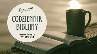 Codziennik Biblijny  dzień 125 Pismo Święte w 1000 dni [upl. by Furnary]