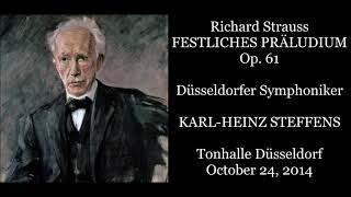 Strauss Festliches Präludium Festive Prelude  Düsseldorf Symphony OrchestraSteffens 2014 [upl. by Venola]