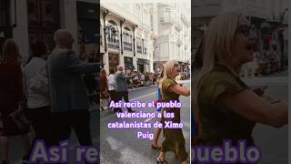 Así recibe el pueblo valenciano a los catalanistas de Ximo Puig [upl. by Nesila]