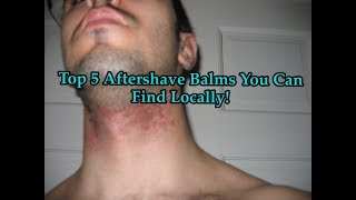 Top 5 Aftershave Balms You Can Find Locally [upl. by Aimek]