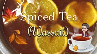 Holiday Wassail Recipe  Spiced Tea ☕️ [upl. by Kester]