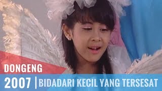 Dongeng  Episode 49  Bidadari Kecil Yang Tersesat [upl. by Loella722]