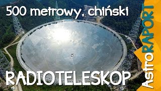 500 metrowy chiński radioteleskop uruchomiony  AstroRaport [upl. by Efron]