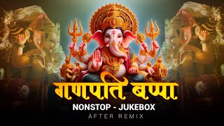 Ganpati Bappa Mashup 2024  Nonstop  Jukebox  Ganpati Songs  Ganesh Chaturthi Songs  After Remix [upl. by Sutsuj]