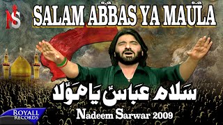 Nadeem Sarwar  Salam Abbas Ya Maula  2009 [upl. by Roberta182]