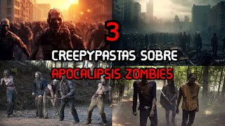 3 Creepypastas sobre ZOMBIES  PARTE [upl. by Eissehc588]