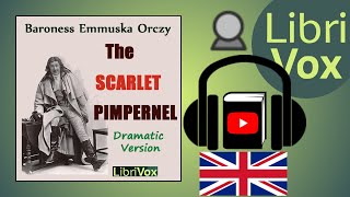 The Scarlet Pimpernel version 3 dramatic reading by Baroness ORCZY  Full Audio Book [upl. by Krauss]