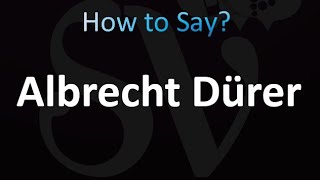 How to Pronounce Albrecht Durer Correctly [upl. by Silva739]