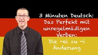 Das Perfekt mit unregelmäßigen Verben Die ei zu i Änderung  3 MInuten Deutsch 40 Deutsch [upl. by Aieka273]