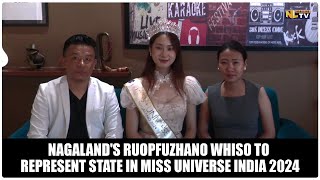 NAGALANDS RUOPFUZHANO WHISO TO REPRESENT STATE IN MISS UNIVERSE INDIA 2024 [upl. by Aseela]