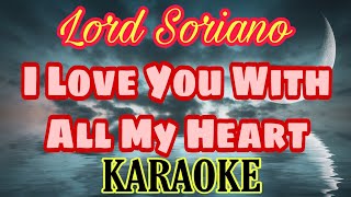 I love You With All My Heart  Karaoke Version [upl. by Otilopih769]