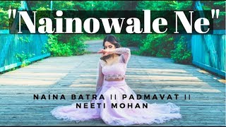 Naina Batra II quotNainowale Nequot II Padmavat II Neeti Mohan [upl. by Rozalin]