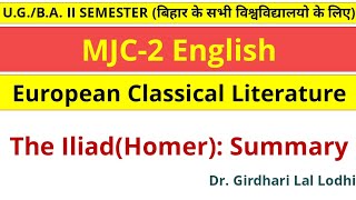 The Iliad Homer  Summary BA II SEM MJC 2 ENGLISH [upl. by Ades]