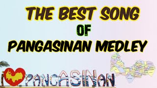 The Greatest Hits of Pangasinan Song Medley [upl. by Aihtiekal]