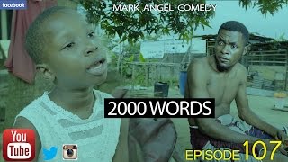 2000 WORDS Mark Angel Comedy Episode 107 [upl. by Nonnah550]