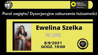 Parol zagięta Dysocjacyjne zaburzenie tożsamości [upl. by Enilrahc]