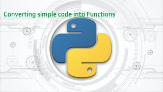 72Complete Python Basics for Automation  Converting simple code into Functions [upl. by Haldas]