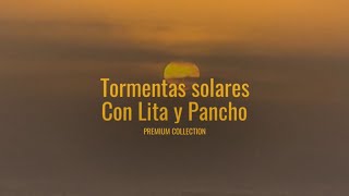 Tormentas solares Programa especial La Hora de los Alkymistas con Pancho PérezBannen [upl. by Ingunna116]