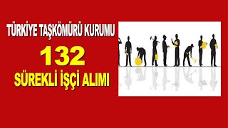 TÜRKİYE TAŞKÖMÜRÜ KURUMU 132 SÜREKLİ İŞÇİ ALIMI [upl. by Knowlton]